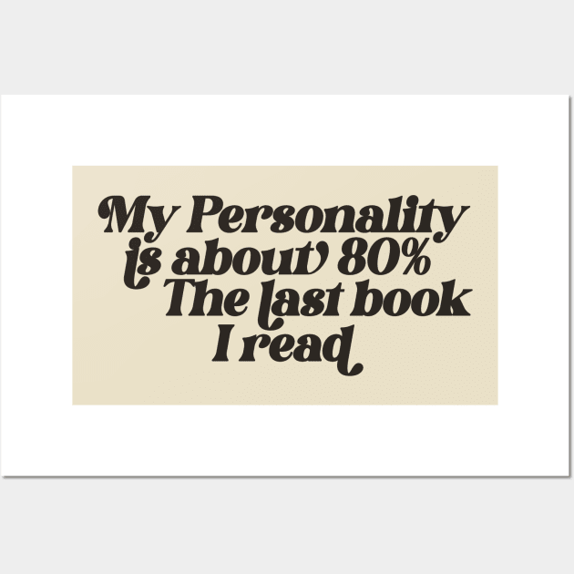 My personality is about 80% the last book I read Sweatshirt, Gift for Book Lover, Bookish Sweater, Bookish Wall Art by ILOVEY2K